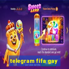 telegram fifa gay